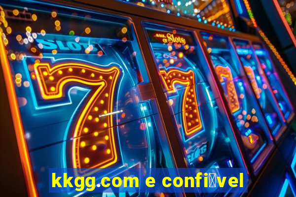 kkgg.com e confi谩vel